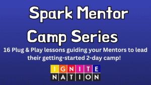 Spark Mentor Camp Series for High School