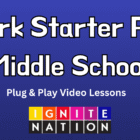 Spark Starter Pack Middle School: Plug & Play Video Lessons
