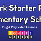 Spark Starter Pack Elementary School: Plug & Play Video Lessons