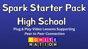 Spark Starter Pack High School: Plug & Play Video Lessons Supporting Peer to Peer Connection