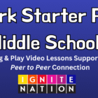 Spark Starter Pack Middle School: Plug & Play Lessons Supporting Peer to Peer Connection