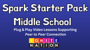 Spark Starter Pack Middle School: Plug & Play Lessons Supporting Peer to Peer Connection